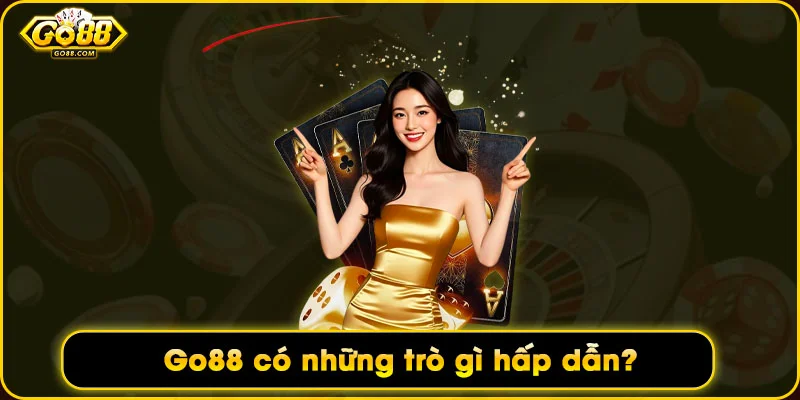 Go88 có những trò gì hấp dẫn?